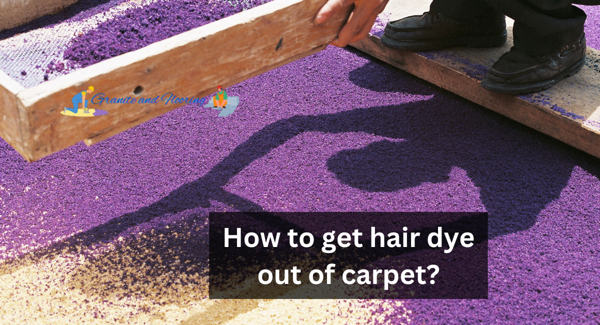 How to get hair dye out of carpet?
